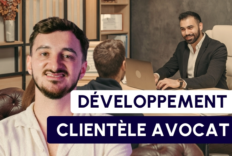Développement Clientèle Avocat : Stratégies gagnantes pour booster votre cabinet