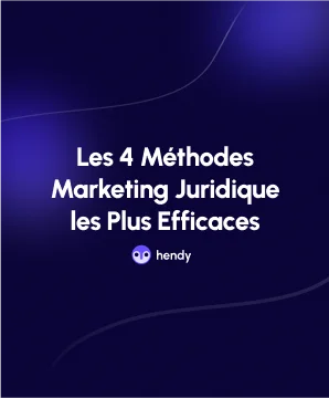 Marketing Juridique : Les 4 Méthodes les Plus Efficaces en 2026