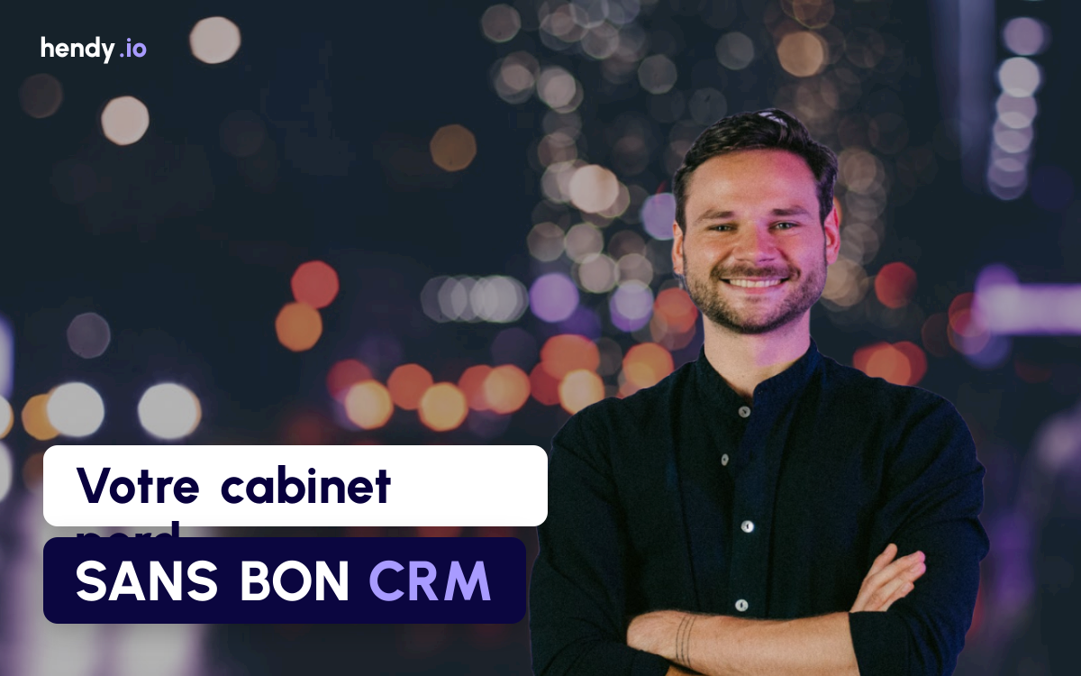 CRM pour avocats : ce que votre cabinet perd sans un outil adapté à votre activité