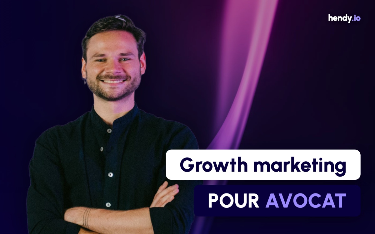 Comment faire du Growth marketing pour avocats en 2026 ?