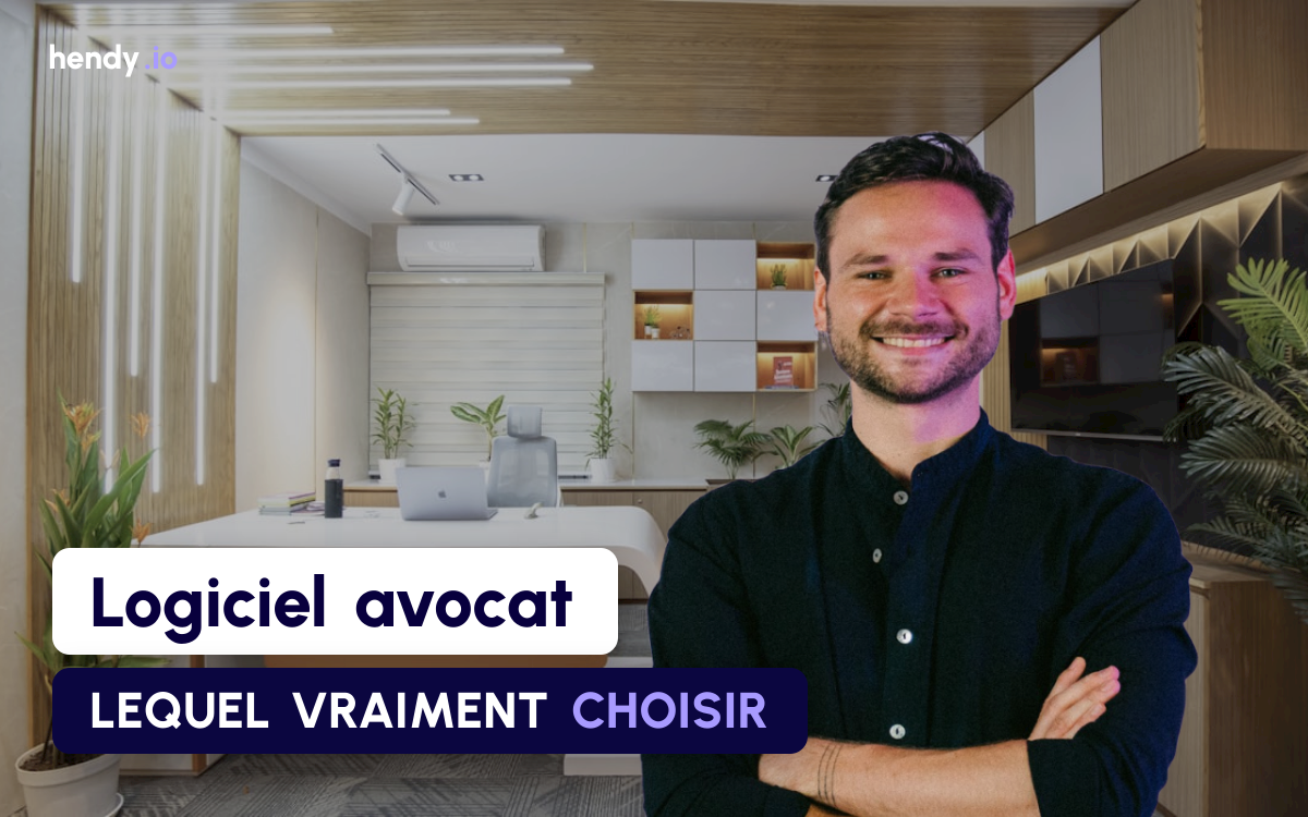 Choisir un logiciel pour avocat : les critères qui séparent les outils qui font gagner du temps de ceux qui en font perdre