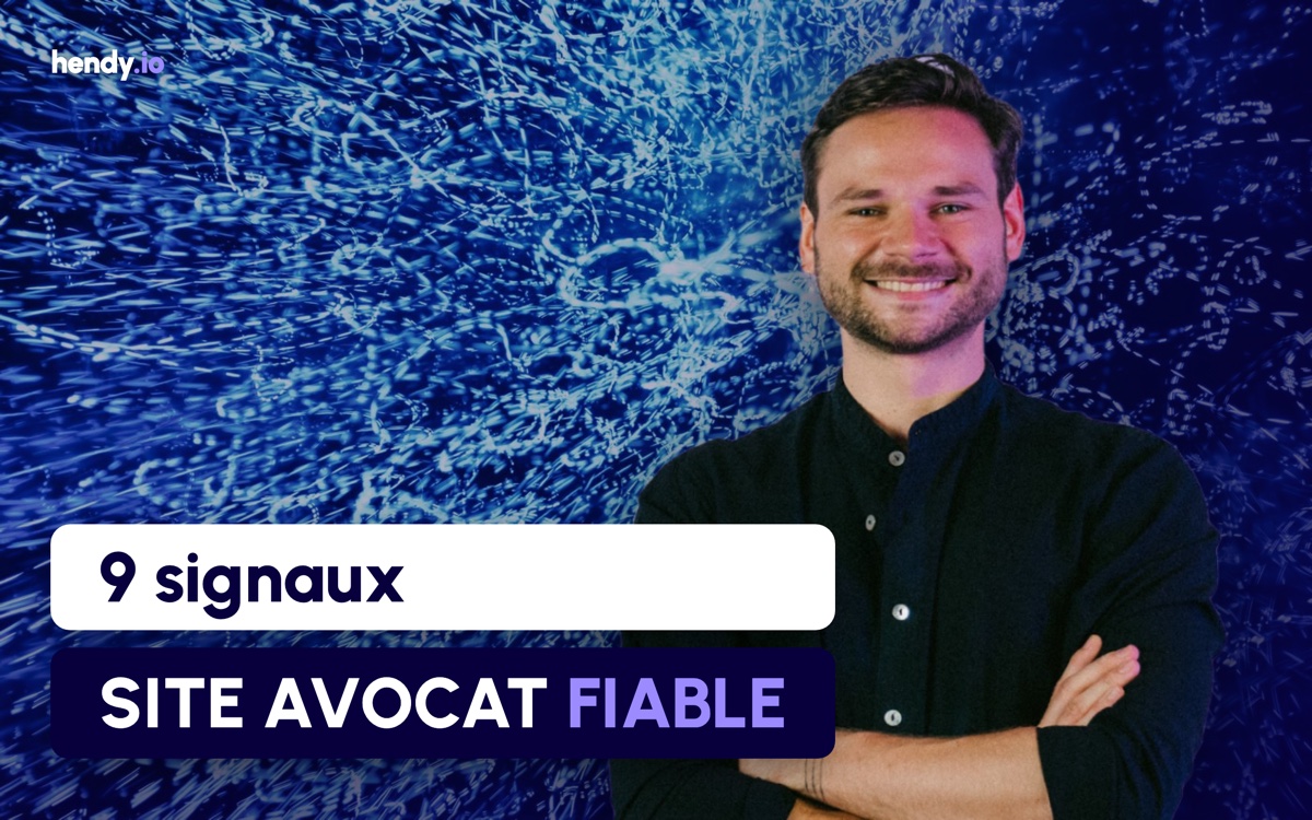 Les 9 signaux d'un site d'avocat qui inspire confiance